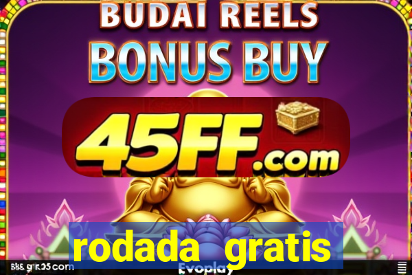 rodada gratis estrela bet